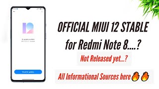 OFFICIAL MIUI 12 STABLE for Redmi Note 8....? Not Released yet...? All Informational Sources here🔥🔥🔥