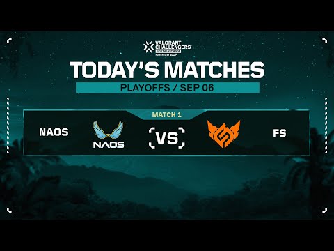 VALORANT Challengers Southeast Asia 2025 Split 3 - Playoffs Day 4 : NAOS VS FS