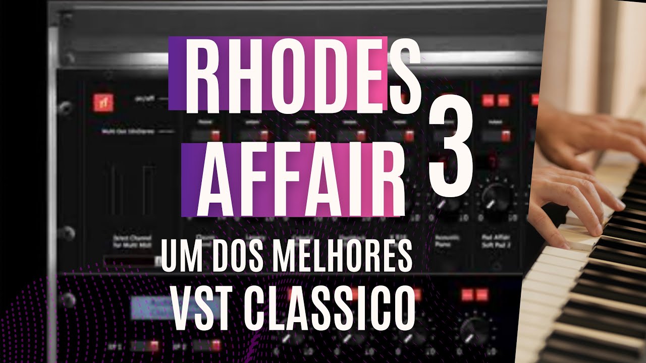 TESTANDO UM DOS MELHORES VST ,RHODES AFFAIR 3