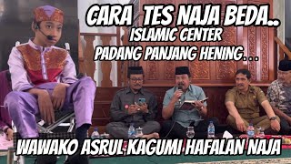 ISLMIC CENTER HENING SAAT NAJA DITES KISAH DALAM ALQURAN|| WAWAKO ASRUL KAGUMI HAFALAN NAJA