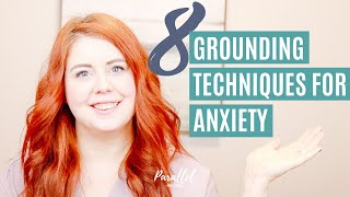 8 Grounding Techniques for Anxiety