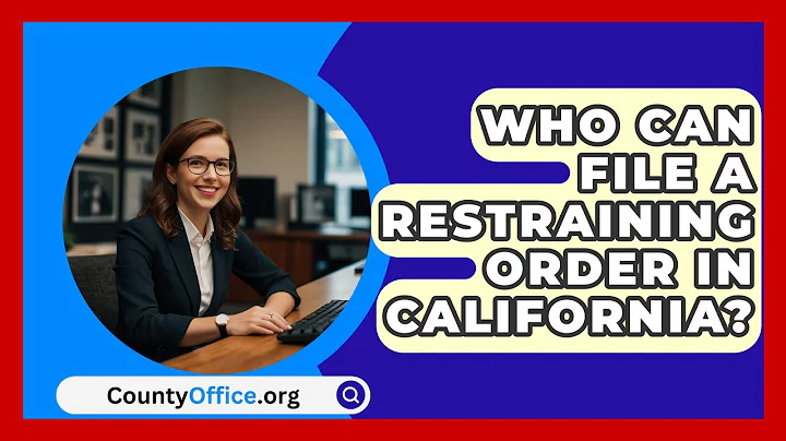 Who Can File A Restraining Order In California? - CountyOffice.org
