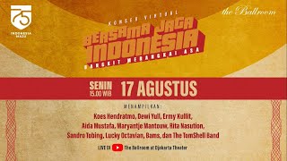 Saksikan KONSER VIRTUAL &quot;Bersama Jaga Indonesia, Bangkit Meraih Asa&quot;