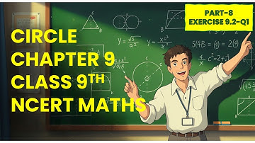 L-8, EXERCISE9.2,Q1 CHAPTER 9, CIRCLE | CLASS 9TH | NCERT | MATHS