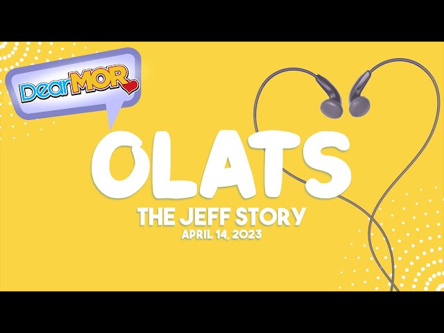 Dear MOR: Olats The Jeff Story 04-14-23 class=