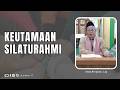 Keutamaan Silaturahmi - Irman Heriyanto, S.Ag