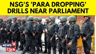 NSG Conducts Security Mock Drills Near New Parliament | Delhi News | English News | News18 | N18V