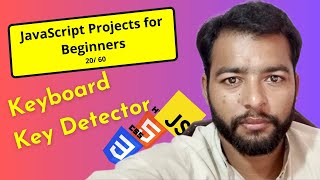 Detect Keyboard Keys in JavaScript | Day 20: HTML, CSS, & JS | 60-Day Challenge