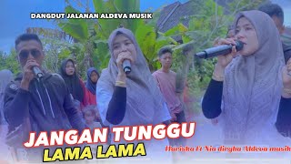 Jangan Tunggu Lama Lama Duet Harska Dan Nia Dirga Aldeva Musik