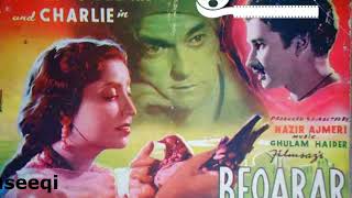 Beqarar 1950 : Hath Main Aa Kar Un-Ka Daman Choot Gaya : Munawar Sultana : MD Master Ghulaim Haider