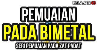 Pemuaian Pada Bimetal (Pemuaian Kelas 7)