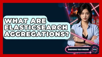 What Are Elasticsearch Aggregations? - Emerging Tech Insider