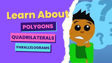 Learn about polygons, quadrilaterals and parallelogram for kids