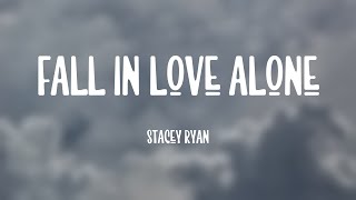 Fall In Love Alone - Stacey Ryan {Lyric Video} 🌋
