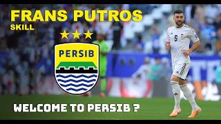 Resmi - Skill Frans Putros - Welcome To Persib Bandung