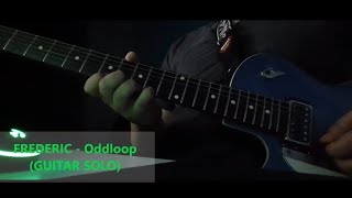FREDERIC - Oddloop (Guitar Solo)