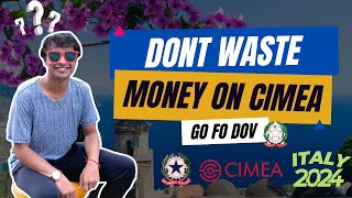 Don't waste €300 on CIMEA but go for DOV in Italy. Watch this video to know why? DOV vs CIMEA 2024