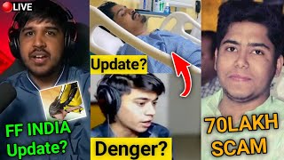 Gyan Gaming Health Update?💔 | Sk Sabir Boss 70 Lakh SCAMMED 🤯, Desi Gamers Free Fire India Update 🔥