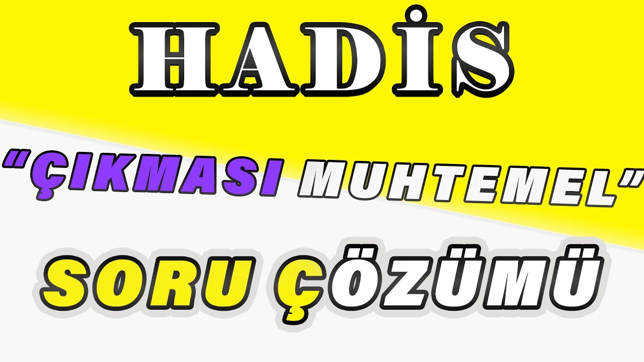 2021 Yeni Nesil Hadis Çıkması Muhtemel Soru Çözümü *Detaylı Anlatım*