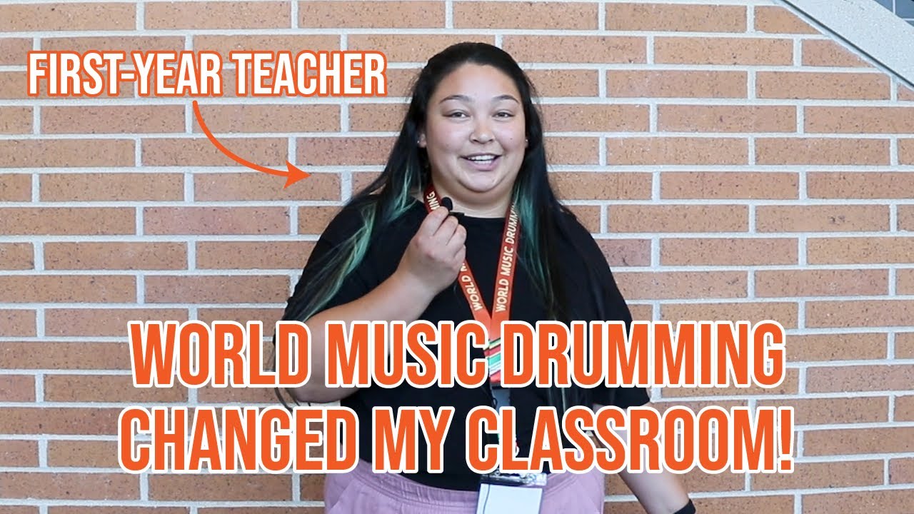 First-Year Teacher Shares How World Music Drumming Changed Her Classroom