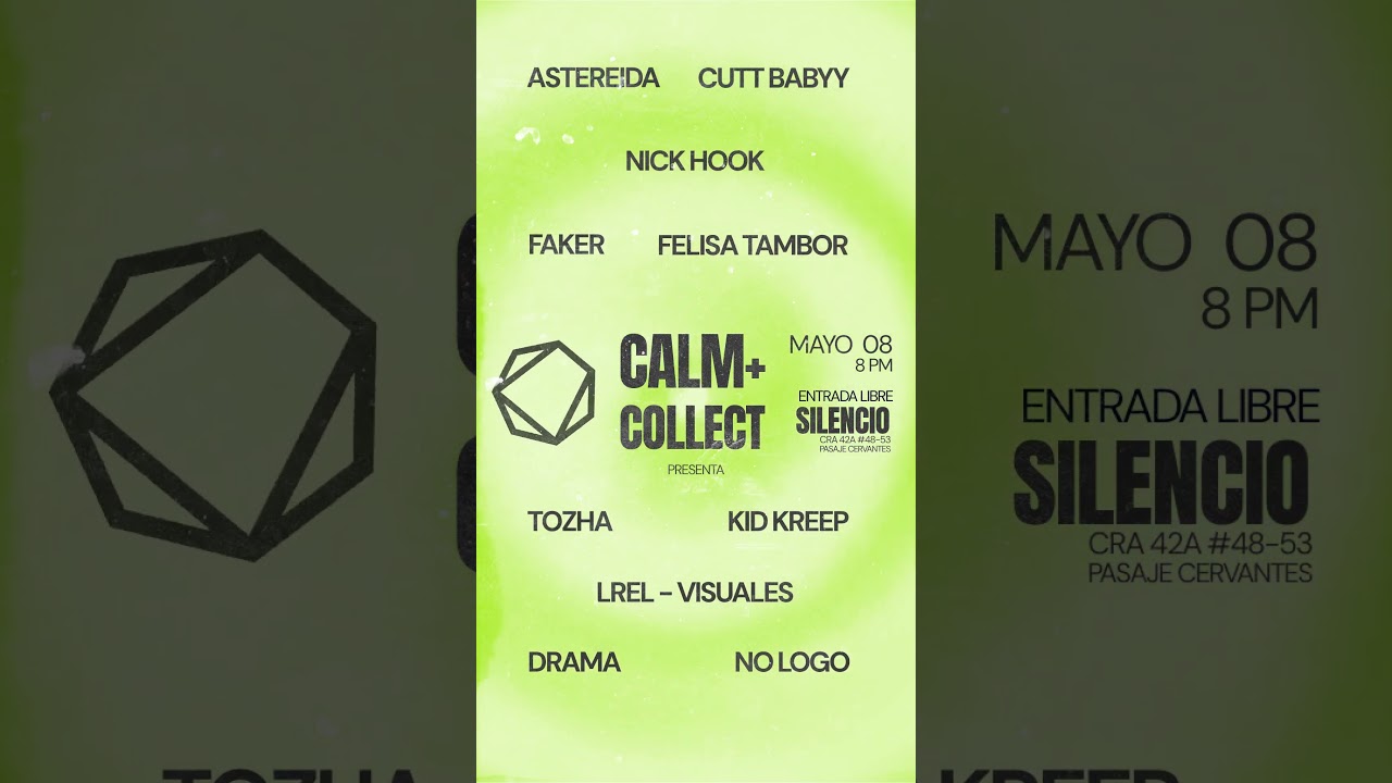 ESTE JUEVES EN MEDELLIN CALM + COLLECT PRESENTS NICK HOOK FAKER KID KREEP TOZHA FELISA TAMBOR  LREL