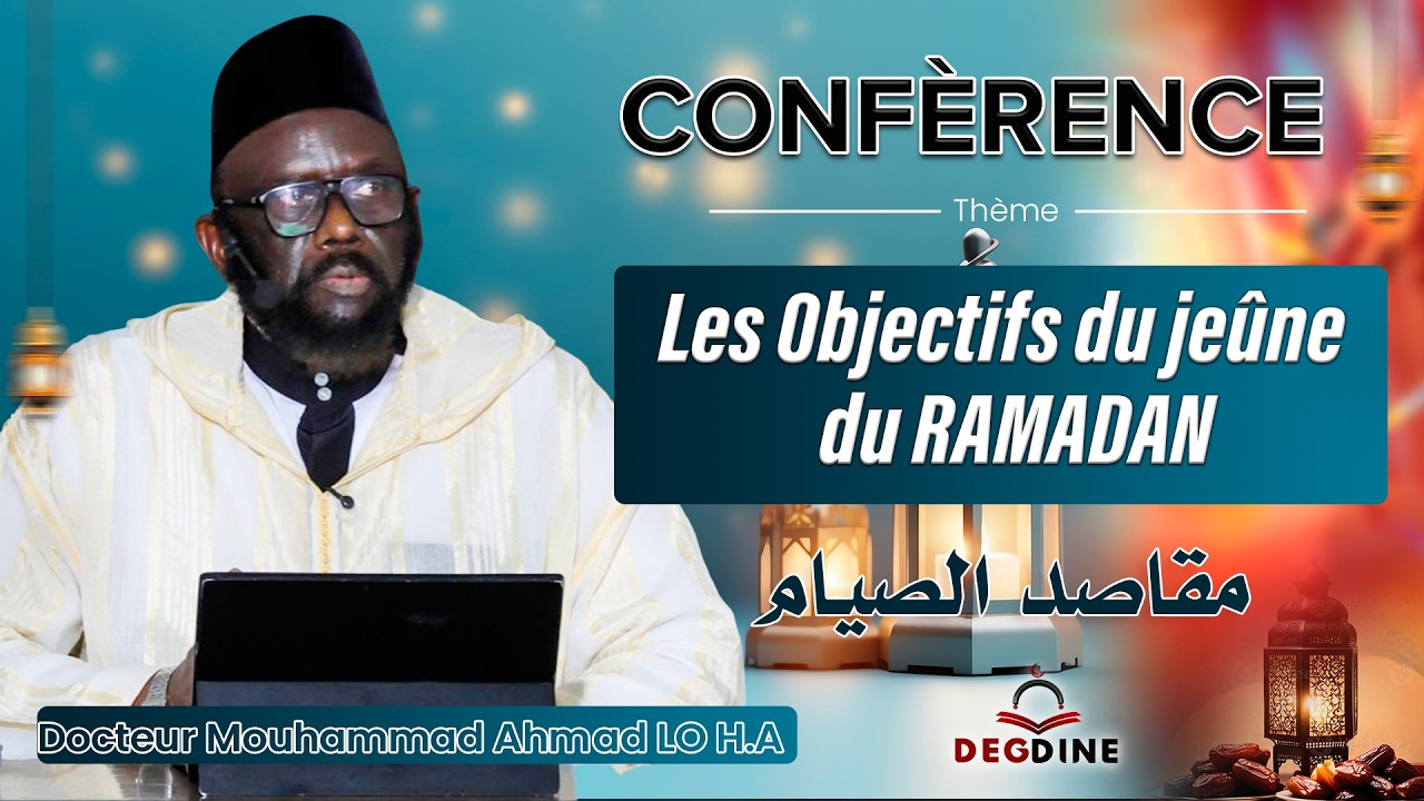 Dr Mouhammad Ahmad LO : Jubluwaayu Koor | Objectifs du jeûne | مقاصد الصيام