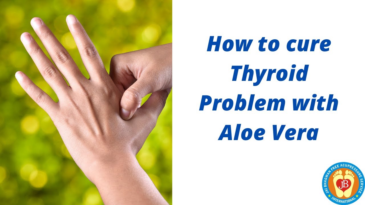 How to cure Thyroid problem with Aloe Vera YouTube