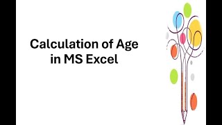 Age Calculation in Excel