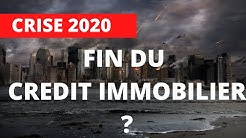 Crise 2020 : la fin du crédit immobilier ?