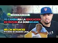 DellinBetances, "Yo cambiaria la educacion en Republica Dominicana" Pitchers de GrandesLigas