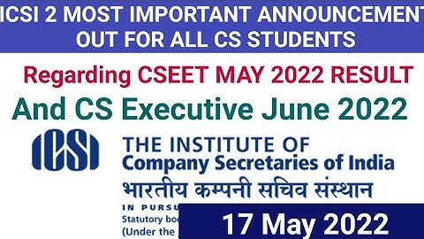 ICSI 2 MOST IMPORTANT ANNOUNCEMENT OUT FOR ALL CS STUDENTS REGARDING CSEET RESULT & CS EXECUTIVE