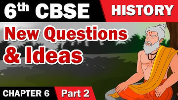 New Questions & Ideas | 6th Std | History | CBSE Board | Home Revise