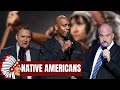 Comedians on NATIVE AMERICANS