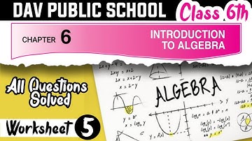 Chapter 6 | Worksheet 5 | Class 6 DAV Maths | Introduction To Algebra | (CH06WS05) 🔥🔥🔥