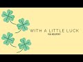 With A Little Luck Paul McCartney Lyrics Video mp3