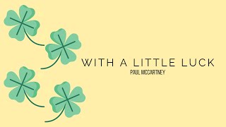 With a Little Luck - Paul McCartney (Lyrics Video)