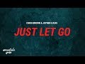 Chris Brown & Joyner Lucas - Just Let Go (Lyric)