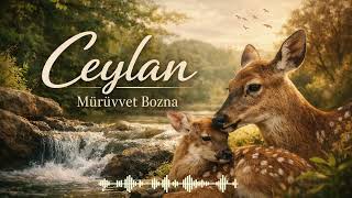 Ceylan - Mürüvvet Bozna