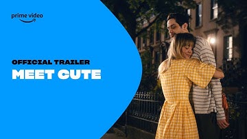 MEET CUTE - Official Trailer | Prime Video Naija