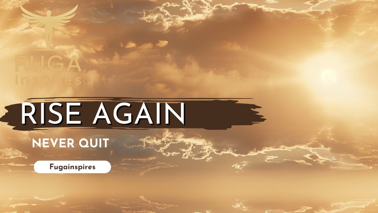 Rise Again – Your Strength Begins When You Refuse to Give Up