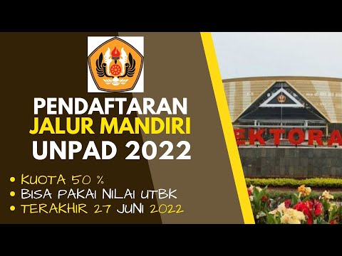 PENDAFTARAN JALUR MANDIRI UNPAD 2022-KUOTA 50%-MENGGUNAKAN NILAI UTBK