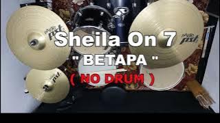 Download lagu Sheila On 7 - BETAPA (NO SOUND DRUM)