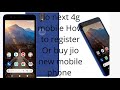 Jio next 4g new mobile phone how to register and how to buy jio mobile phone must watch it