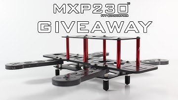 MXP230 MINI FPV QUADCOPTER GIVEAWAY!!