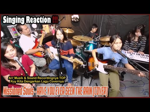 Singing Reaction To Missioned Souls We Listen Perform - HAVE YOU EVER SEEN THE RAIN (Cover)