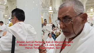 Shalat Jum'at Pertama Kali di Masjidil Haram Haji 1445 H, Minimal 3,5 Jam Sebelumnya