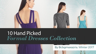 10 Hand Picked Formal Dresses Collection By Bcbgmaxazria, Winter 2017