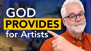 Why God Promises to Provide for Artists