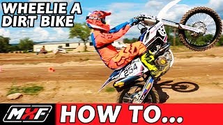 The mx factory breaks down how to wheelie a dirt bike into 3 easy
steps! learn it correctly from beginning master like professional! in
...