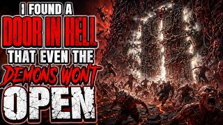 I Found A Door In Hell That Even The Demons Wont Open  Creepypasta